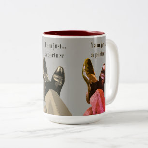 "I Am Just A Partner" Zweifarbige Tasse