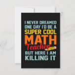 I Am Math Teacher Mathematics Maths Lover Student RSVP Karte<br><div class="desc">This graphic idea is for math lovers. This funny graphic / quote clothing makes all math teachers happy.</div>