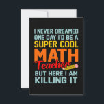 I Am Math Teacher Mathematics Maths Lover Student RSVP Karte<br><div class="desc">This graphic idea is for math lovers. This funny graphic / quote clothing makes all math teachers happy.</div>
