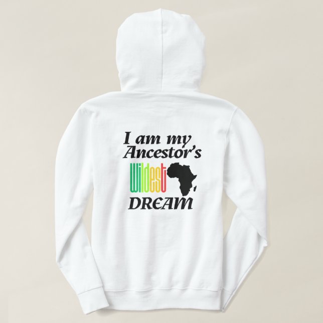 I am My Ancestor's Wildest Dream | Hoodie (Design Rückseite)