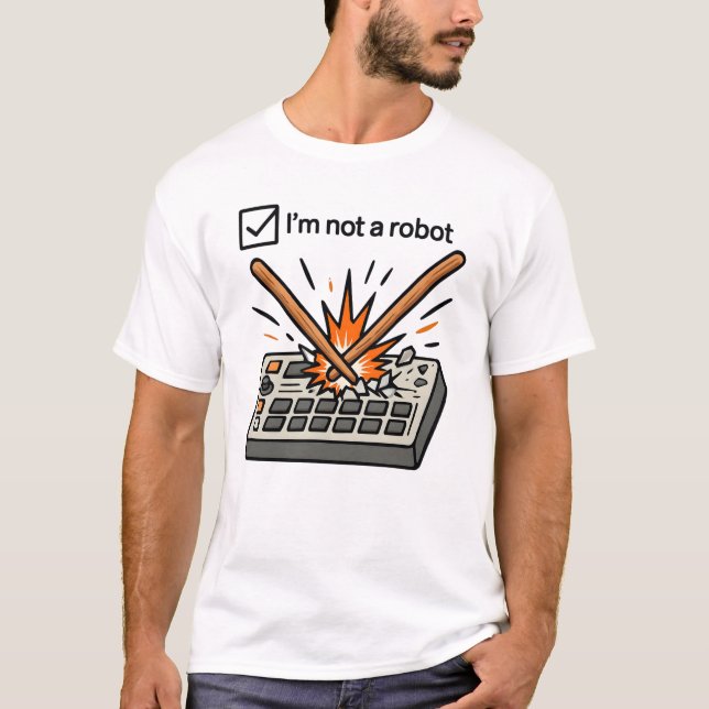 I am not a robot ( DRUMMER ) T-Shirt (Vorderseite)