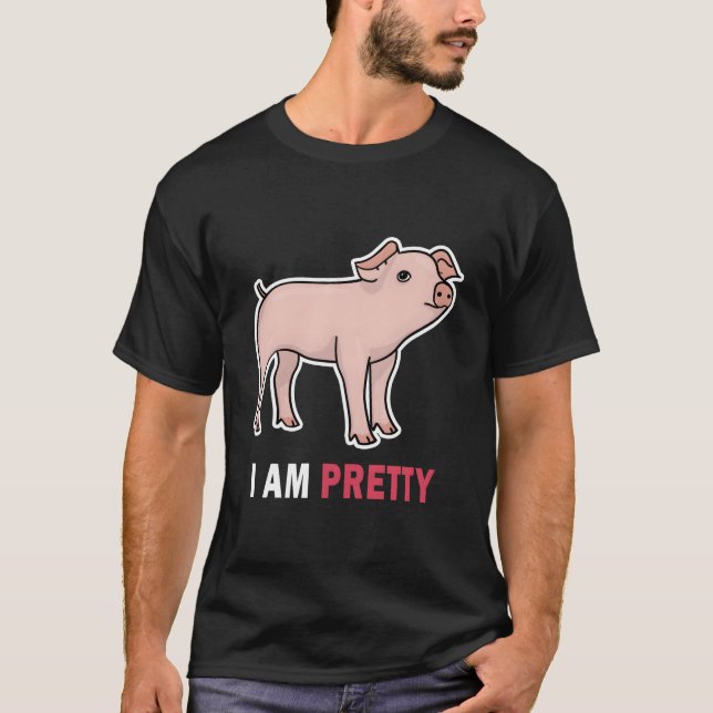 I Am Pretty Proud Piglet T-Shirt (Vorderseite)
