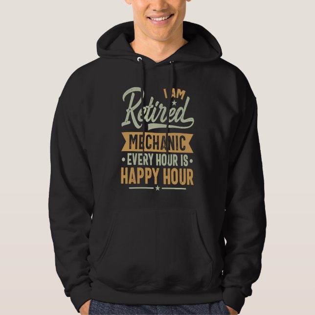 I am Retired Mechanic  Mechanic Retired Hoodie (Vorderseite)