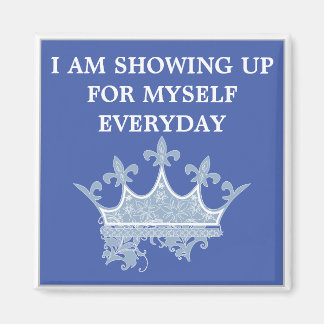 I Am Showing Up For Myself Everyday Aimant