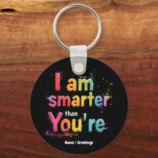 I Am Smarter Than You're Funny Retro Design  Schlüsselanhänger
