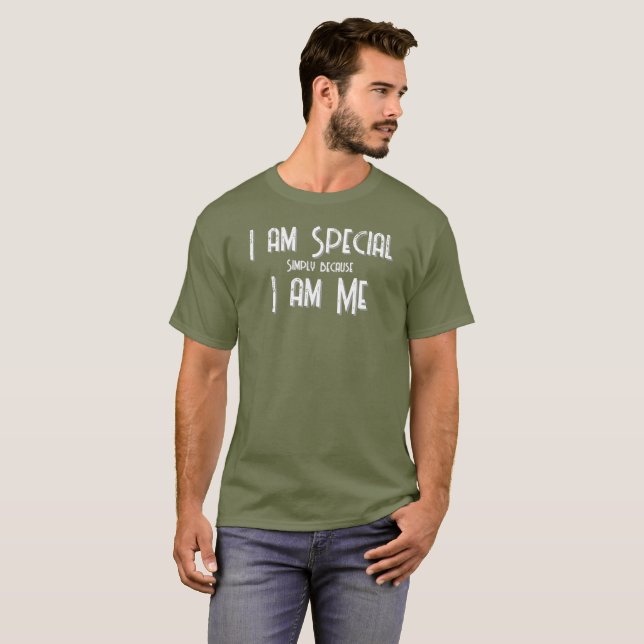 I am Special, I am Me T-Shirt (Devant entier)