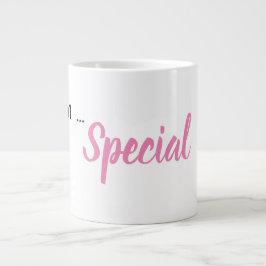 "I am... Special" Jumbo-Tasse