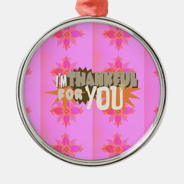 I am Thankful For You Ornament Aus Metall (Vorne)