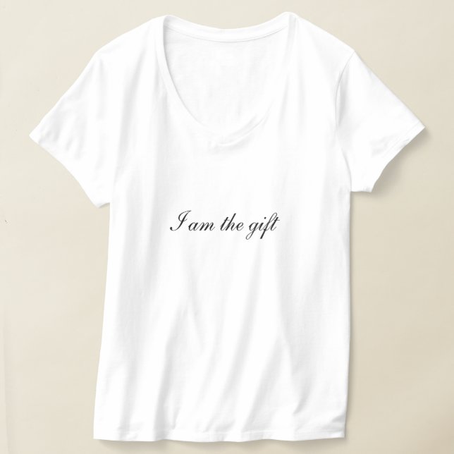 I am the gift T-shirt (Poser)