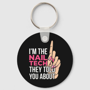 I Am The Nail Tech Schlüsselanhänger