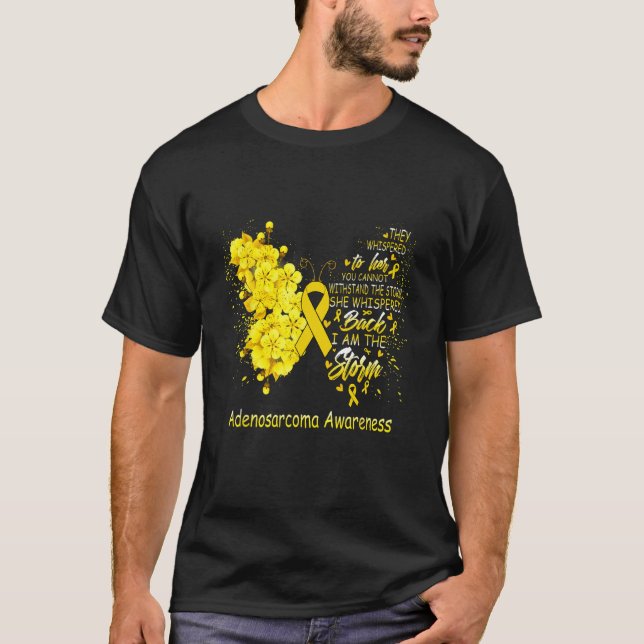 I Am The Storm Adenosarcoma Awareness Butterfly T-Shirt (Vorderseite)