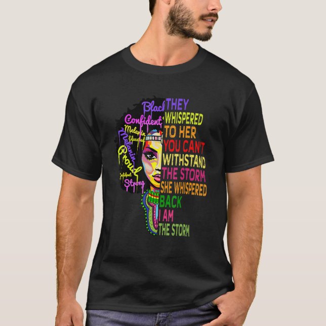 I Am The Storm African American Melanin Black Afro T-Shirt (Vorderseite)