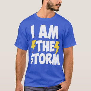 i am the storm T-Shirt