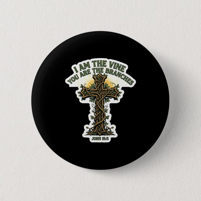 I Am The Vine You Are The Branches Christian Bible Button (Vorderseite)