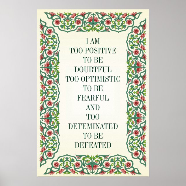 I AM  TOO POSITIVE TO BE DOUBTFUL TOO OPTIMISTIC POSTER (Vorne)