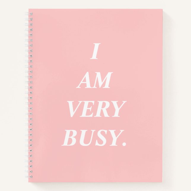 I Am Very Busy Pink Spiral Notebook Notizbuch (Vorderseite)
