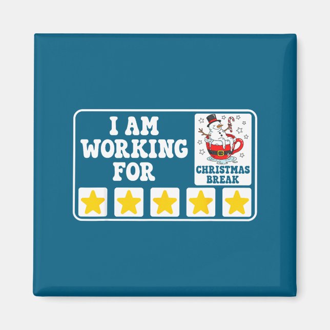 I Am Working For Christmas Break Funny Office Quot Magnet (Vorne)