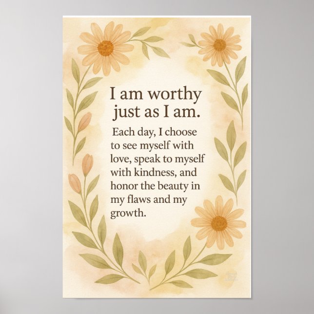 “I Am Worthy Just As I Am” – Sunflower Affirmation Poster (Vorne)