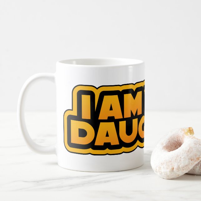 I am your family, I am your daughter Kaffeetasse (Mit Donut)