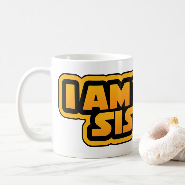 I am your family, I am your sister Kaffeetasse (Mit Donut)
