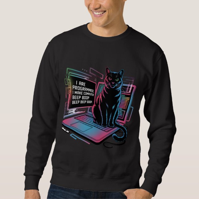 I are programmer, I make computer BEEP BOOP BEEP Sweatshirt (Vorderseite)