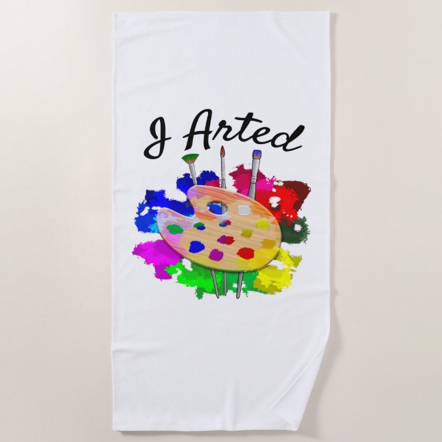I Arted Funny Artist Palette Brushes Beach Handtuc Strandtuch (Vorderseite)