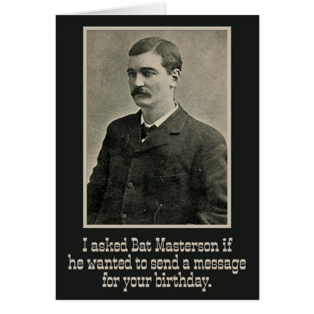 "I ask Bat Masterson" Carte d'anniversaire Wild-We (Devant)