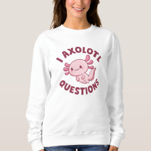 I Axolotl-Fragen Sweatshirt