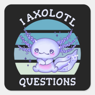 I axolotl questions quadratischer aufkleber