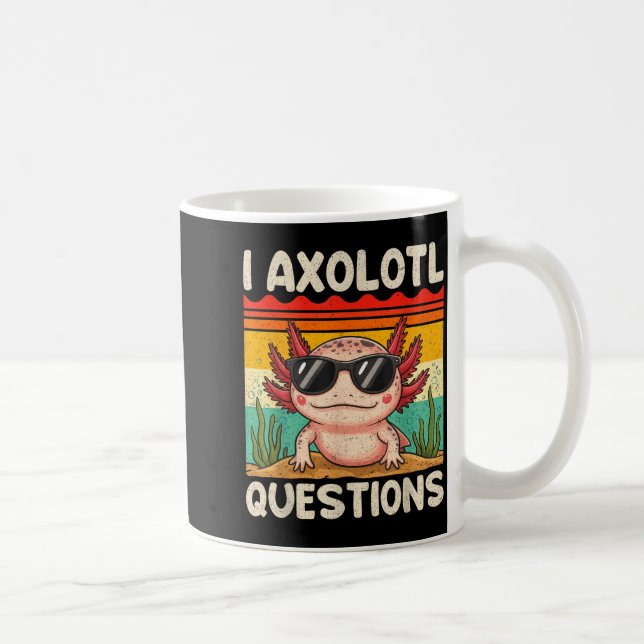 I Axolotl Questions Shirt Funny Axolotl Boy Girls  Kaffeetasse (Rechts)