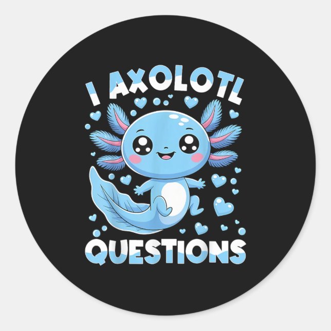 I Axolotl Questions Shirt Kids Axolotl Weihnachten Runder Aufkleber (Vorderseite)