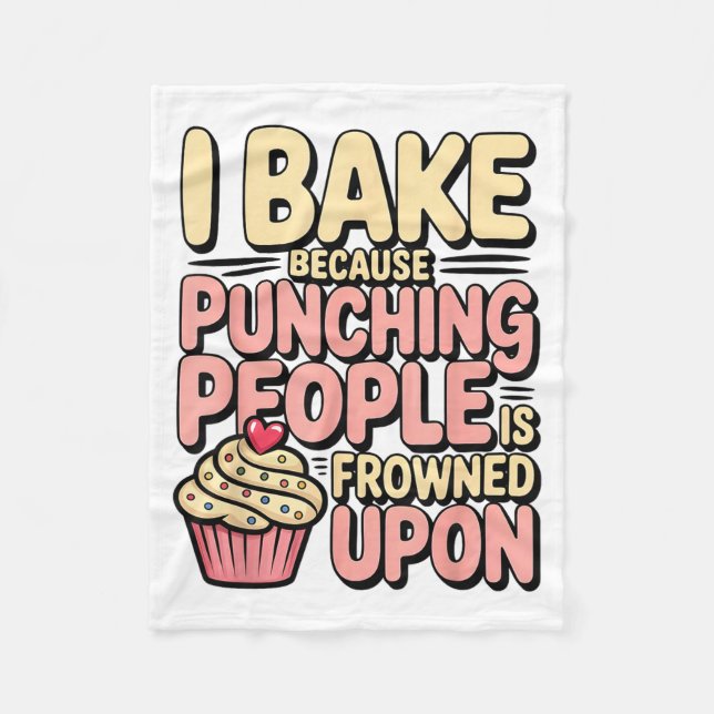 I Bake Because Punching People Is Frowned Un Baker Fleecedecke (Vorderseite)