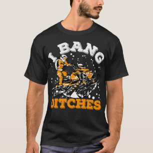 I Bang Ditches Funny Snowmobile Schlitten Reiten S T-Shirt