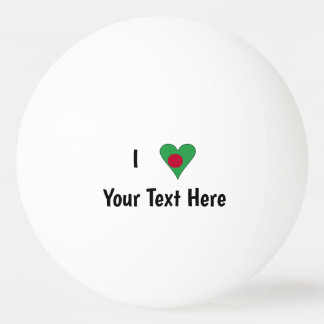 I (Bangladesch Flag Herz Liebe) Personalisiert Tischtennisball