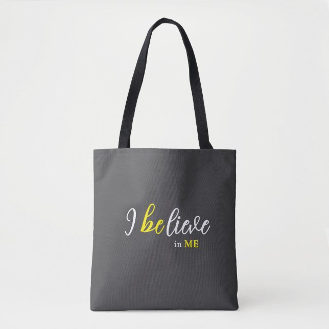 I BeLieve In Me Grey Tote Tasche (Vorderseite)