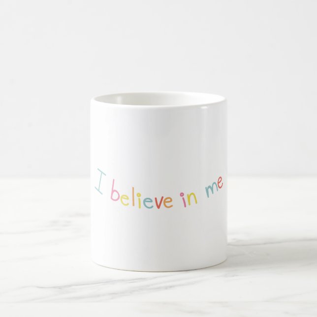 I Believe In Me Motivational Quote Coffee Mug (Centre)
