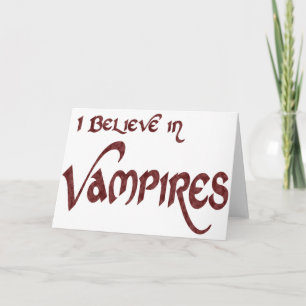 I Believe In Vampires Karte