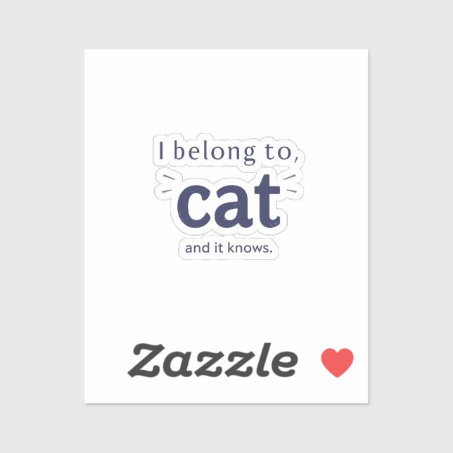 I Belong to Cat Aufkleber (Blatt)