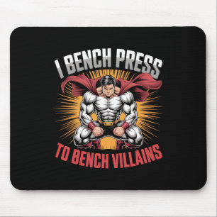I Bench Press To Bench Villains Anime Hero Gym Mem Mousepad