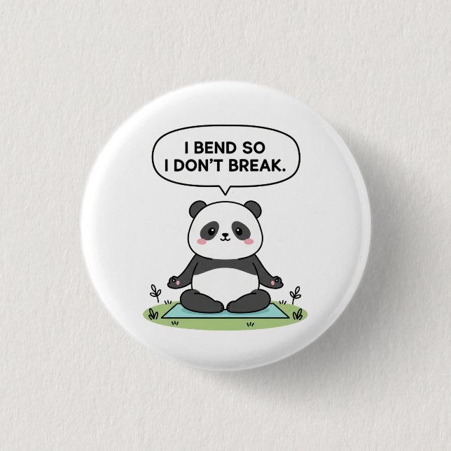 “I Bend So I Don’t Break” panda design Button (Vorderseite)