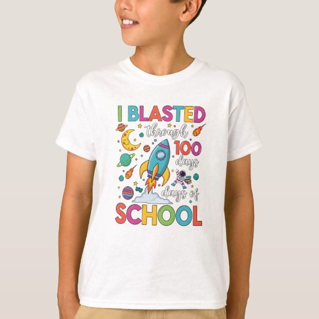 I Blasted Through 100 Days Of School T-Shirt (Vorderseite)