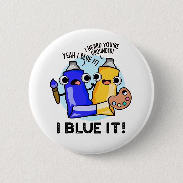 I Blue It Funny Artist Paint Pub Button (Vorderseite)