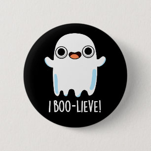 I Boo-lieve Funny Positive Ghost Pun Dark BG Button