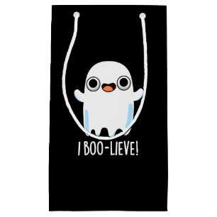 I Boo-lieve Funny Positive Ghost Pun Dark BG Kleine Geschenktüte