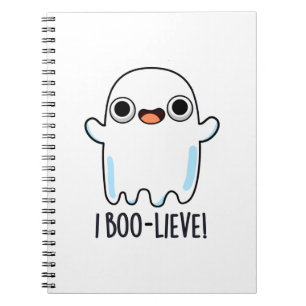 I Boo-lieve Funny Positive Ghost Pun Notizblock