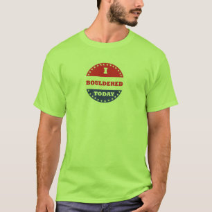 I Bouldered heute T-Shirt
