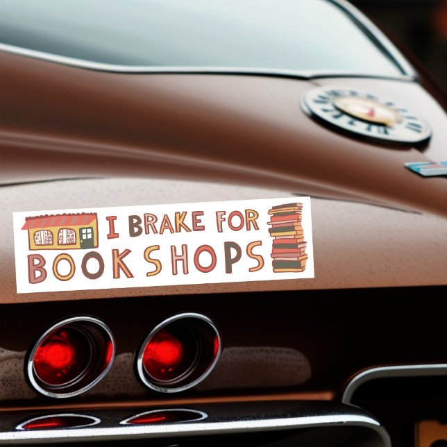 I BRAKE FOR BOOKSHOPS Books Reading Nerdy Cute  Autoaufkleber (I BRAKE FOR BOOKSHOPS Books Reading Nerdy Cute Bumper Sticker
)