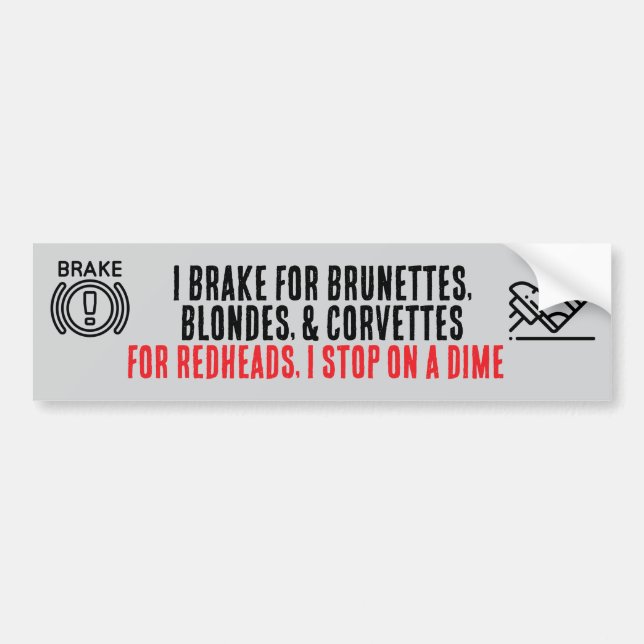 I Brake For Brunettes bumper sticker Autoaufkleber (Vorne)