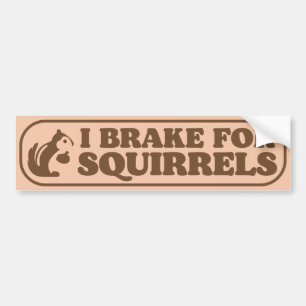 I Brake For Squirrels Autoaufkleber