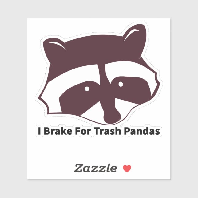 I Brake For Trash Pandas Aufkleber (Blatt)